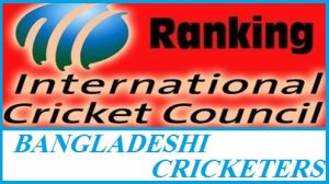 Bangladeshi Players ICC Ranking Last Update