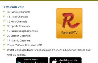 Radiant IPTV Service in Bangladesh 152 Channels Android App, iPhone App, Usable at Smart TV Singer, Transtec, Jamuna, Minister, Sony, Vision, Marcel, Walton
