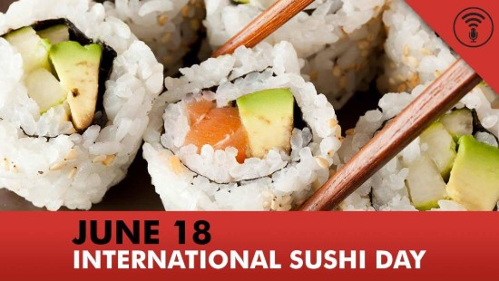 International Sushi Day 2019 Celebrate – 18th June, 2019