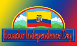 Happy Ecuador Independence Day 2022