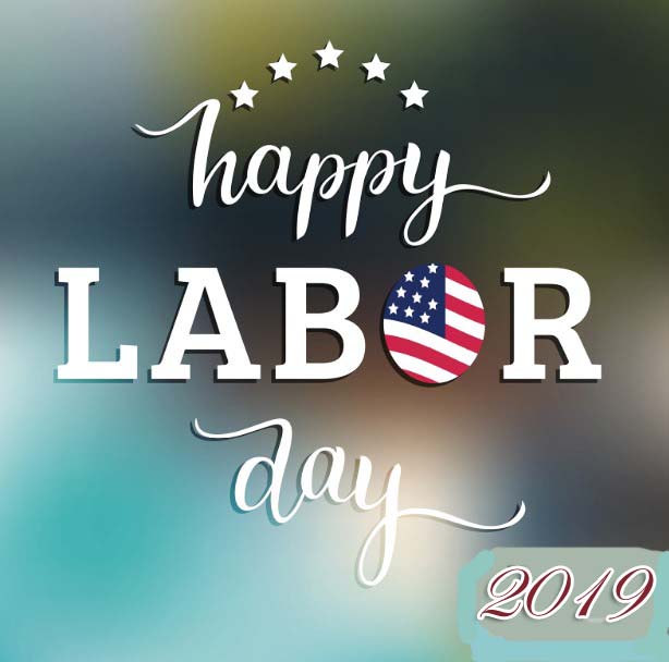 Happy Labor Day 2019