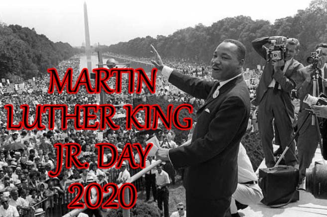 MLK Day 2020 - 20th January Martin Luther King Jr Day
