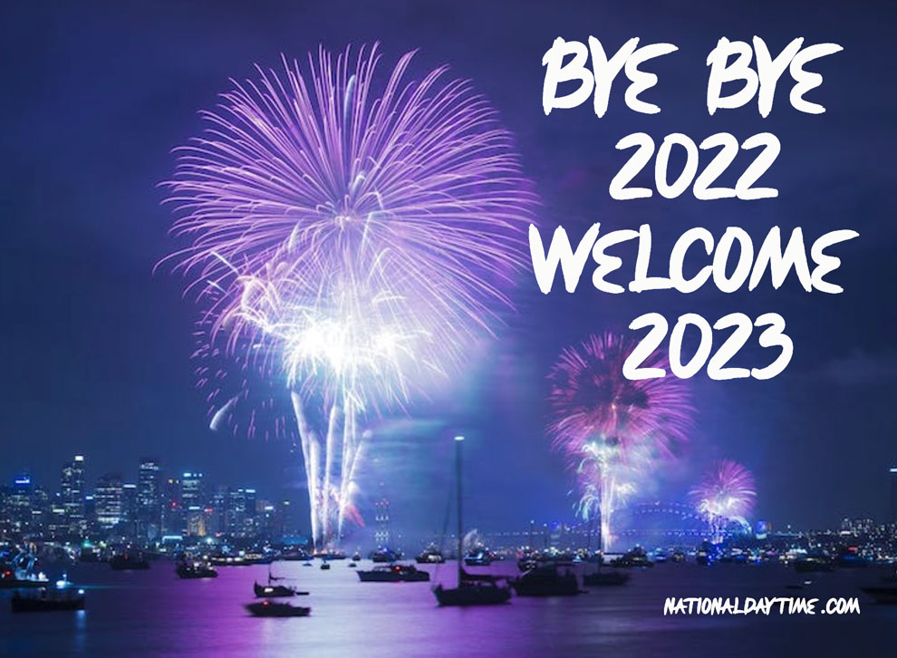 Bye Bye 2022 Welcome 2023 Happy New Year