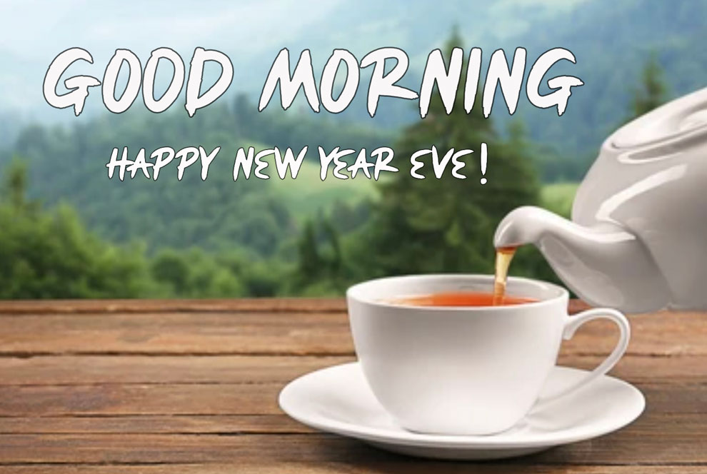 good morning happy new year eve 2022